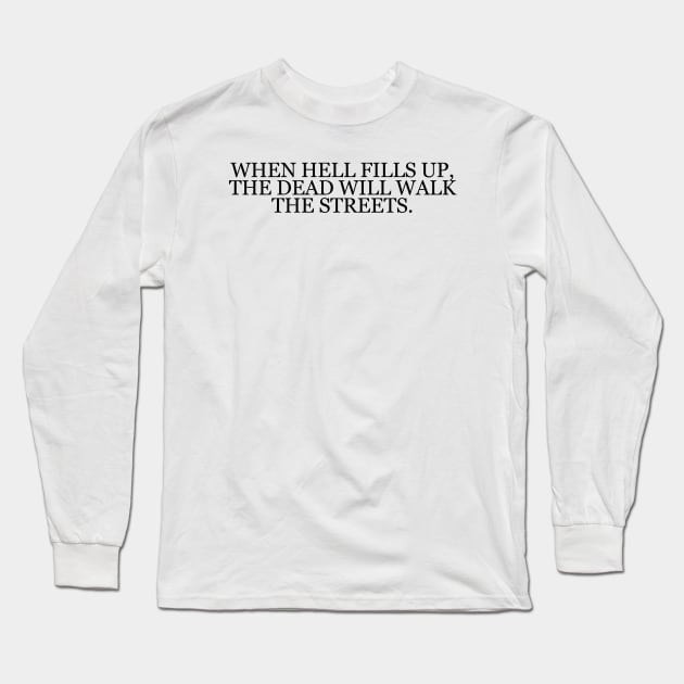 Don DeLillo "Underworld" Book Quote Long Sleeve T-Shirt by RomansIceniens
